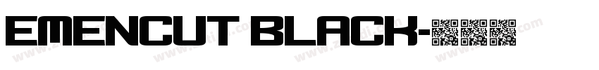 Emencut Black字体转换